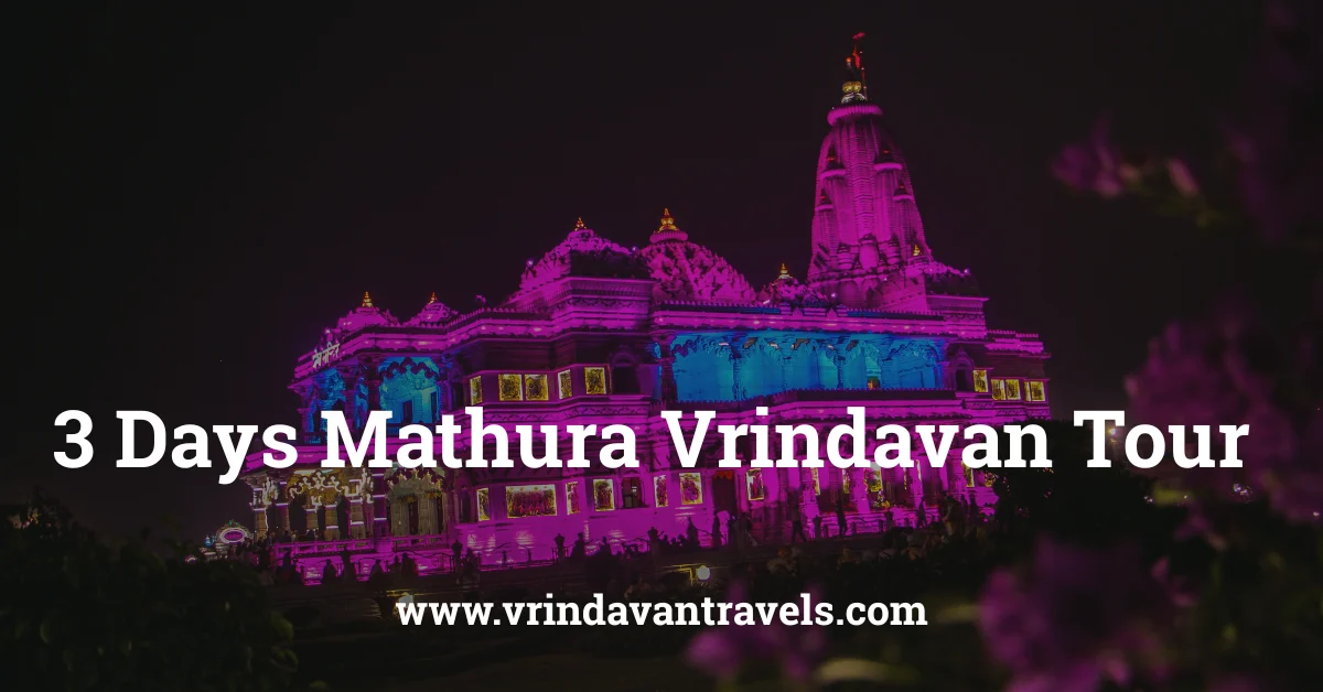 3 Days Mathura Vrindavan Tour