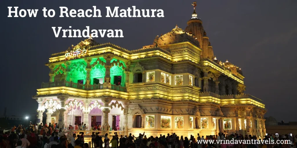 How to Reach Mathura Vrindavan