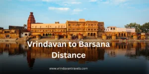 Vrindavan to Barsana Distance