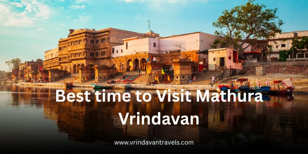 best time to visit mathura vrindavan