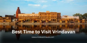 best time to visit Vrindavan