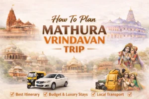 How To Plan Mathura Vrindavan Trip