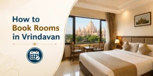 How to book rooms in Vrindavan guide with hotel room interior and temple view for pilgrims and tourists