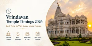 Prem Mandir in Vrindavan with Vrindavan Temple Timings 2026 guide showcasing the best time to visit major temples for darshan and aarti.