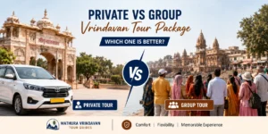 Private vs Group Vrindavan Tour Package comparison with temple and tourist vehicle