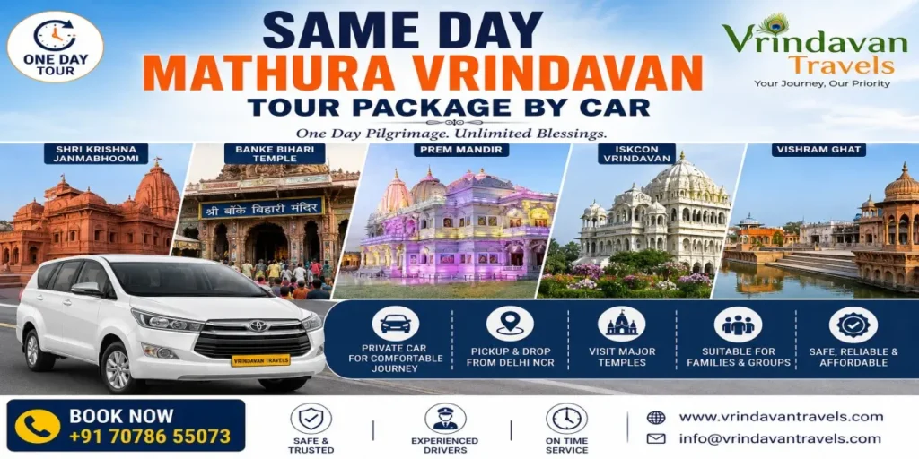 Same Day Mathura Vrindavan Tour Package by Car featuring Shri Krishna Janmabhoomi, Banke Bihari Temple, Prem Mandir, private AC car, and Vrindavan Travels.